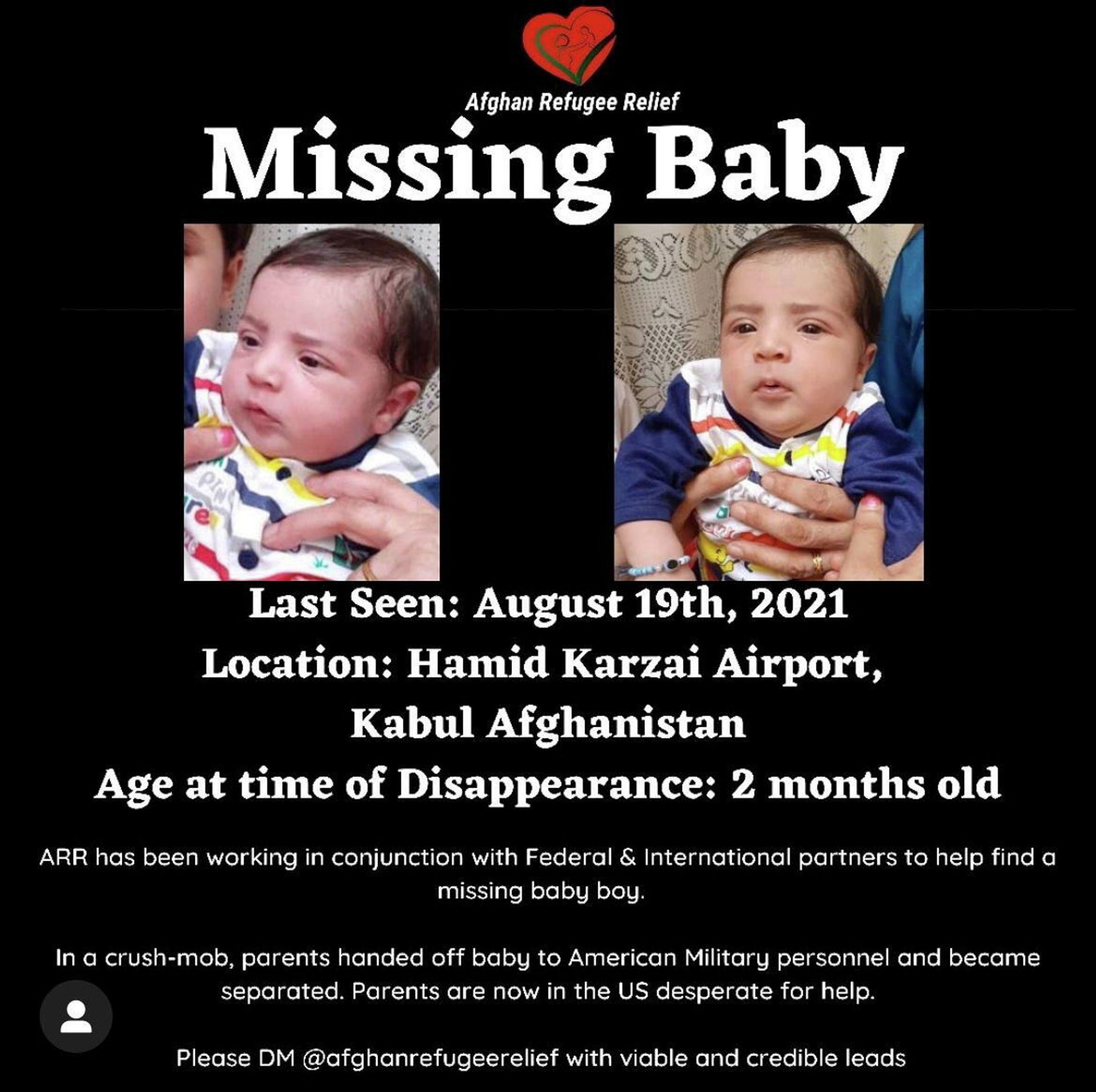 Sohail Ahmadi, around two-months-old, is seen in these handout pictures shown on a poster, taken in August 2021 in Kabul, Afghanistan. Sohail's parents Mirza Ali and his wife Suraya handed him over the fence to a U.S. soldier on August 19, 2021 in the chaos following the U.S. troop withdrawal and hasty evacuation at the Kabul Airport. But by the time the family got to the other side of the fence, the baby was no where to be found. Sohail Ahmadi, around two-months-old, is seen in these handout pictures shown on a poster, taken in August 2021 in Kabul, Afghanistan. Sohail's parents Mirza Ali and his wife Suraya handed him over the fence to a U.S. soldier on August 19, 2021 in the chaos following the U.S. troop withdrawal and hasty evacuation at the Kabul Airport. But by the time the family got to the other side of the fence, the baby was no where to be found. - Sputnik International, 1920, 06.11.2021