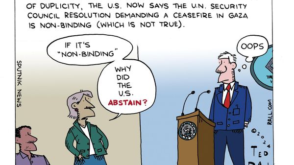 Never missing a chance to set a lower standard of duplicity, the U.S. now says the U.N. Security Council resolution demanding a ceasefire in Gaza is non-binding (which is not true). Never missing a chance to set a lower standard of duplicity, the U.S. now says the U.N. Security Council resolution demanding a ceasefire in Gaza is non-binding (which is not true). - Sputnik International