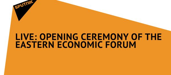 LIVE: Opening Ceremony of the Eastern Economic Forum LIVE: Opening Ceremony of the Eastern Economic Forum - Sputnik International