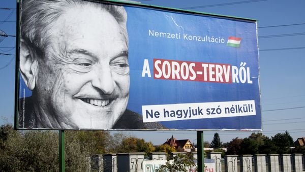 A billboard with a poster of Hungarian-American billionaire and philanthropist George Soros with the lettering National consultation about the Soros' plan - Don't let it pass without any words is seen in the 22nd district of Budapest on October 16, 2017 A billboard with a poster of Hungarian-American billionaire and philanthropist George Soros with the lettering National consultation about the Soros' plan - Don't let it pass without any words is seen in the 22nd district of Budapest on October 16, 2017 - Sputnik International